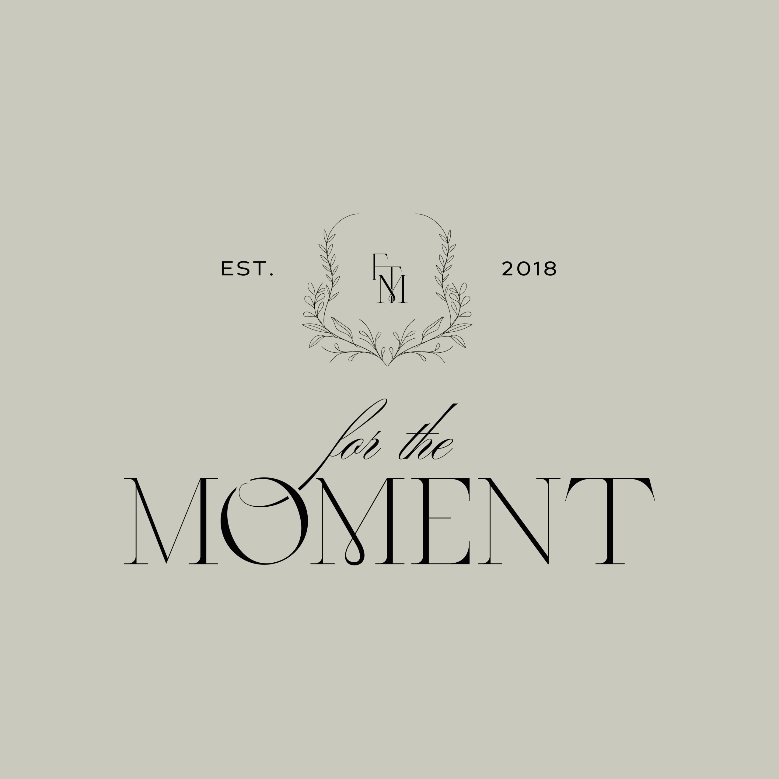 FOR THE MOMENT